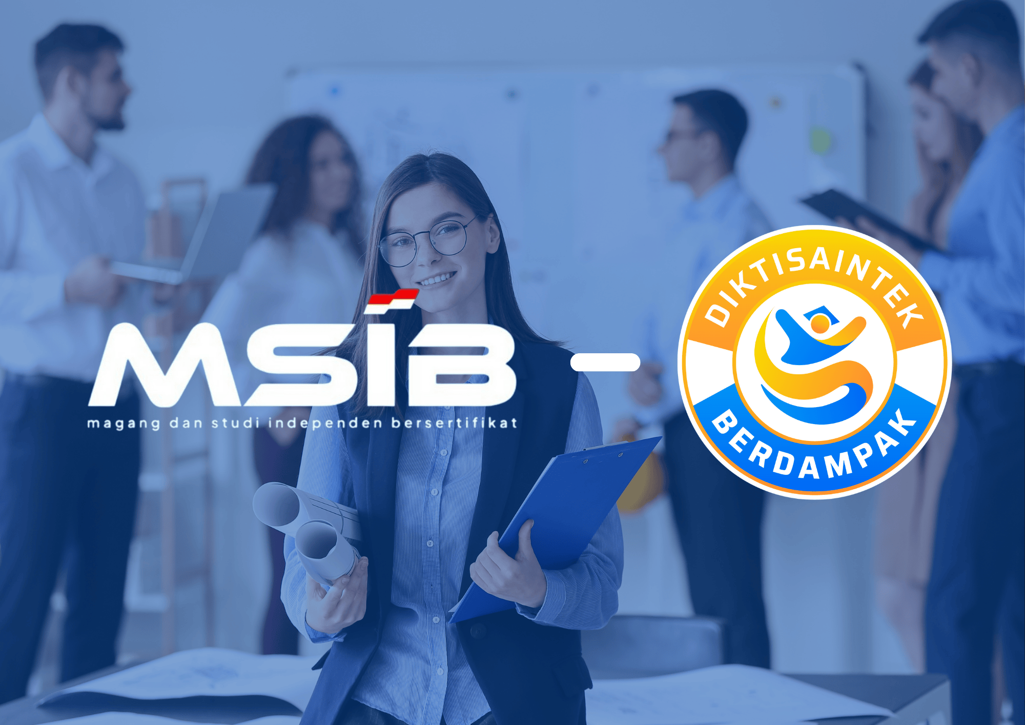 Logo MSIB dan Diktisaintek Magang Berdampak dengan latar mahasiswa yang sedang berdiskusi di lingkungan kerja profesional.